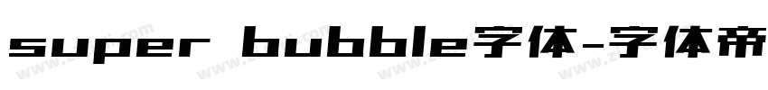 super bubble字体字体转换